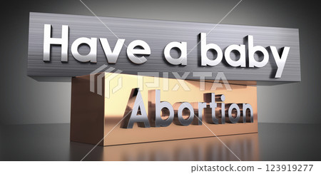 Have a baby, abortion - words on metal blocks - 3D illustration Have a baby, abortion - words on metal blocks - 3D illustration 123919277