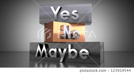 Yes, no, maybe - words on metal blocks - 3D illustration Yes, no, maybe - words on metal blocks - 3D illustration 123919544