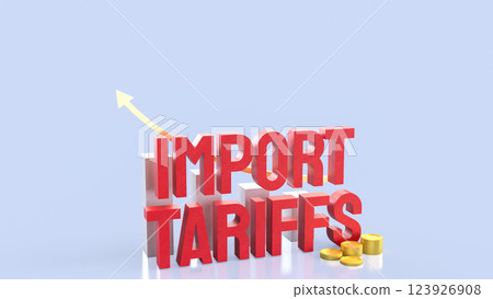 The Import tariff and chart for Business concept 3d Rendering. 123926908