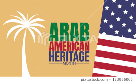 Arab American Heritage Month, Celebrating Culture & Contributions Arab American Heritage Month, Celebrating Culture & Contributions 123956003