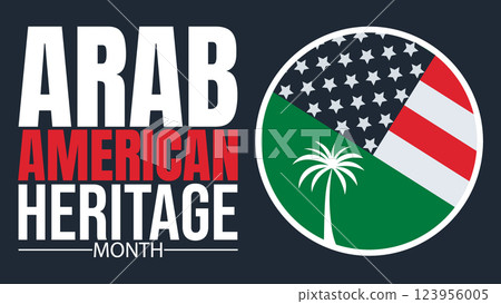 Arab American Heritage Month, Celebrating Culture & Contributions Arab American Heritage Month, Celebrating Culture & Contributions 123956005