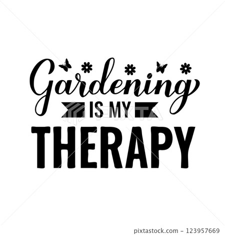 Gardening is my therapy calligraphy hand lettering. Funny garden quote typography poster. Vector template for banner, sign, flyer, shirt design, etc. 123957669