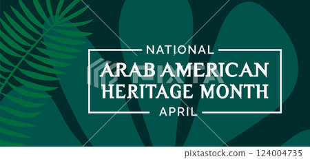 Arab American Heritage Month. Vector banner for social media, poster, greeting card Arab American Heritage Month. Vector banner for social media, poster, greeting card 124004735