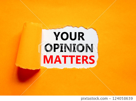 Your opinion matters symbol. Concept words Your opinion matters on beautiful white paper. Beautiful orange table orange background. Business your opinion matters concept. Copy space. 124058639
