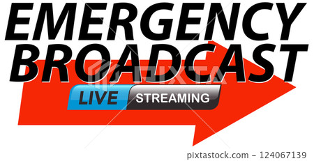 Emergency Broadcast Live Streaming Alert Graphic Emergency Broadcast Live Streaming Alert Graphic 124067139