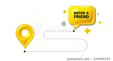 Road journey position 3d pin. Refer a friend tag. Referral program sign. Advertising reference symbol. Refer friend message. Chat speech bubble, place banner. Yellow text box. Vector Road journey position 3d pin. Refer a friend tag. Referral program sign. Advertising reference symbol. Refer friend message. Chat speech bubble, place banner. Yellow text box. Vector 124099245