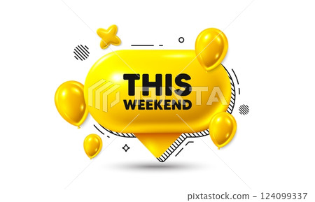 Birthday speech bubble 3d icon. This weekend tag. Special offer sign. Sale promotion symbol. This weekend chat offer. Speech bubble balloons banner. Text box balloon. Vector Birthday speech bubble 3d icon. This weekend tag. Special offer sign. Sale promotion symbol. This weekend chat offer. Speech bubble balloons banner. Text box balloon. Vector 124099337