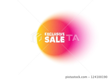 Color gradient circle banner. Exclusive Sale tag. Special offer price sign. Advertising Discounts symbol. Exclusive sale blur message. Grain noise texture color gradation. Vector Color gradient circle banner. Exclusive Sale tag. Special offer price sign. Advertising Discounts symbol. Exclusive sale blur message. Grain noise texture color gradation. Vector 124100190
