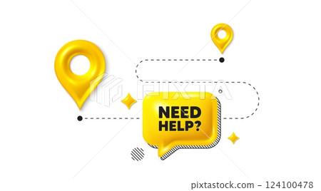 Road journey position 3d pin. Need help tag. Support service sign. Faq information symbol. Need help message. Chat speech bubble, place banner. Yellow text box. Vector 124100478