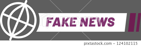 White rectangular banner with purple fake news lettering and crossed globe symbol representing global spread of misinformation and disinformation 124102115