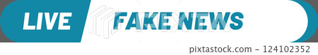 Live fake news written in white and light blue letters over a dark blue and white rounded horizontal banner, representing the spread of misinformation and disinformation online 124102352