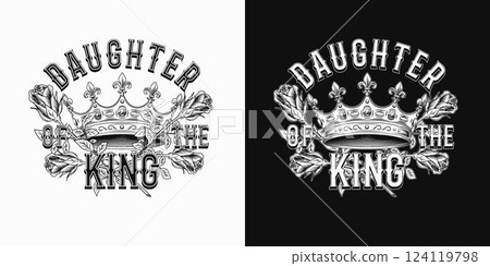 Black and white label with crown, roses, text Daughter of the king. Vintage style. 124119798