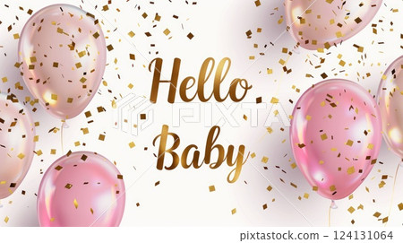 hello baby shower greetings with pink balloons and confetti 124131064