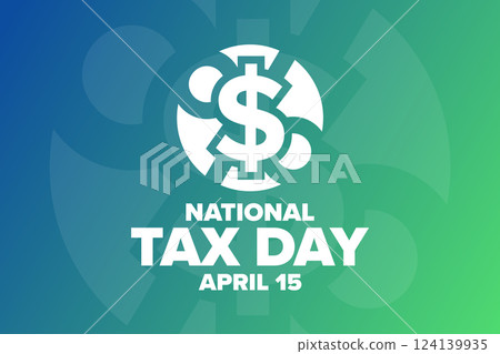 National Tax Day. April 15. Template for background, banner, card, poster with text. Vector EPS10 124139935