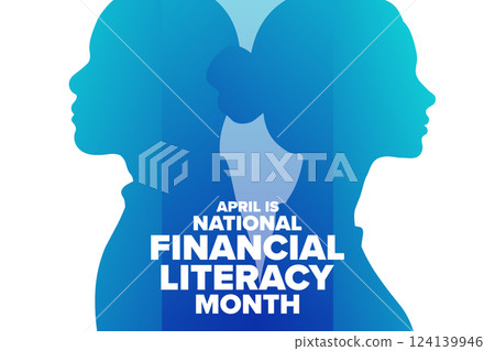 April is National Financial Literacy Month. Holiday concept. Template for background, banner, card 124139946