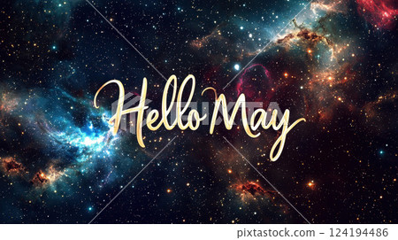 Hello May text isolated on set against a breathtaking cosmic nebula background . 124194486
