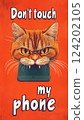 "Don't touch my phone" in bold, blocky letters with an angry cat face hissing above it, isolated on an orange background 124202105