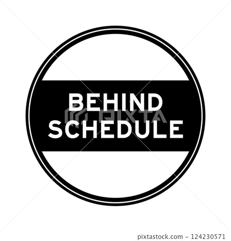 Black color round seal sticker in word behind schedule on white background Black color round seal sticker in word behind schedule on white background 124230571