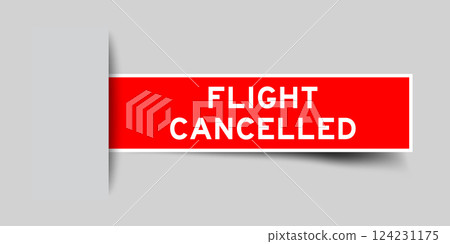 Red color square shape sticker label with word flight cancelled inserted in gray background 124231175