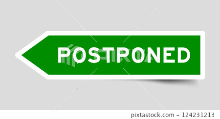 Green color arrow shape sticker label with word postponed on gray background Green color arrow shape sticker label with word postponed on gray background 124231213