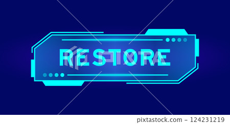 Blue color of futuristic hud banner that have word restore on user interface screen on black background 124231219