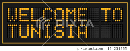 Orange color led banner in word welcome to tunisia on black background Orange color led banner in word welcome to tunisia on black background 124231265