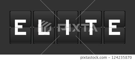 Black color analog flip board with word elite on gray background Black color analog flip board with word elite on gray background 124235870