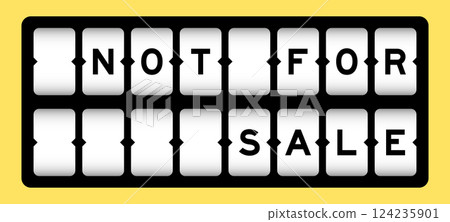 Black color in word not for sale on slot banner with yellow color background 124235901