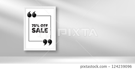 Photo frame banner. Sale 75 percent off discount. Promotion price offer sign. Retail badge symbol. Sale picture frame message. 3d comma quotation. Vector 124239096