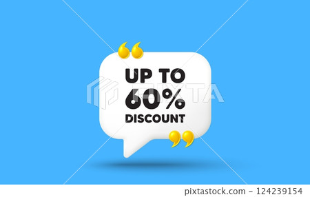 Up to 60 percent discount. Chat speech bubble 3d icon with quotation marks. Sale offer price sign. Special offer symbol. Save 60 percentages. Discount tag chat message. Speech bubble banner. Vector 124239154