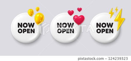 Now open tag. White buttons with 3d icons. Promotion new business sign. Welcome advertising symbol. Now open button message. Banner badge with balloons, energy, heart. Social media icons. Vector 124239323