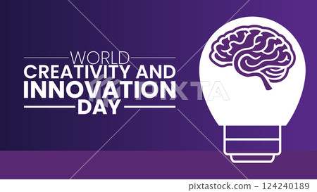 World Creativity and Innovation Day, Inspiring New Ideas for a Better Future World Creativity and Innovation Day, Inspiring New Ideas for a Better Future 124240189