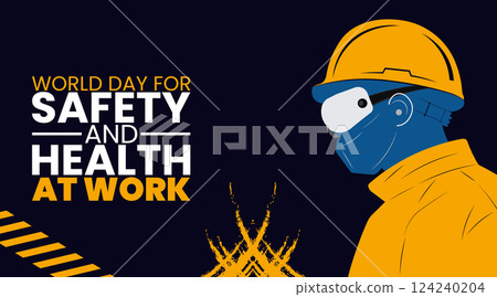 World Day for Safety and Health at Work, Protecting Workers, Promoting Well being 124240204