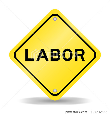 Yellow color transportation sign with word labor on white background Yellow color transportation sign with word labor on white background 124242386