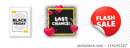 Last chance photo frame 3d hearts. Flash sale sticker banner. Last chance sale tag. Special offer price sign. Advertising Discounts symbol. Black friday poster. Promo background. Vector 124243287