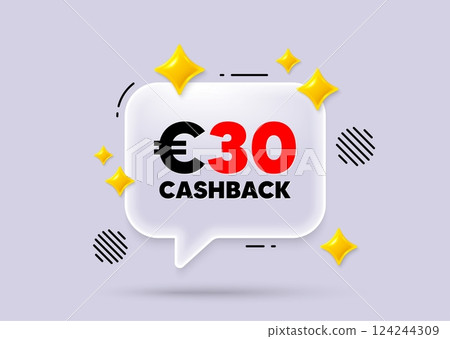 Cashback chat speech bubble. Social media concept. 30 Eur cashback. Money back offer sign. Cash back promo symbol. 3d sparkles chat bubble. Vector 124244309