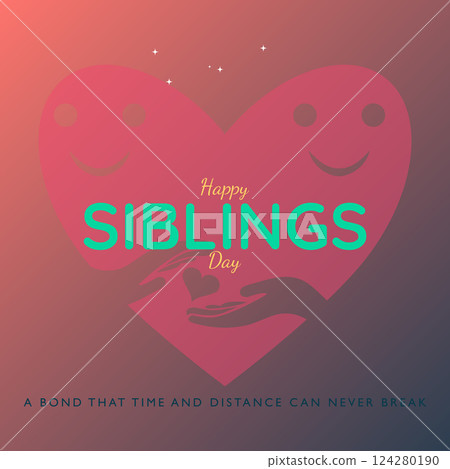 Happy Siblings Day Greeting Card with Heart and Warm Message Happy Siblings Day Greeting Card with Heart and Warm Message 124280190