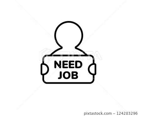 Simple outline of person holding need job sign depicting unemployment and job seeking 124283296