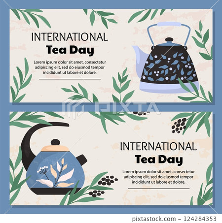 International tea day banner. Horizontal background. Flyer or brochure with kettle and green leaves. Cozy doodle tableware, porcelain teapots, Vector cartoon flat isolated illustration set International tea day banner. Horizontal background. Flyer or brochure with kettle and green leaves. Cozy doodle tableware, porcelain teapots, Vector cartoon flat isolated illustration set 124284353