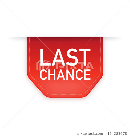 Last chance red ribbon isolated on white background. Vector illustration. Flat style illustartion. Last chance red ribbon isolated on white background. Vector illustration. Flat style illustartion. 124285678