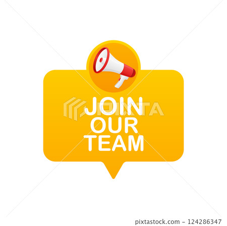 Join our team megaphone for banner design. Vector stock illustration. Join our team megaphone for banner design. Vector stock illustration. 124286347