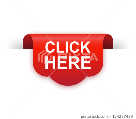 Click here red ribbon isolated on white background. Red label, banner for any purposes. Vector illustration. 124287459