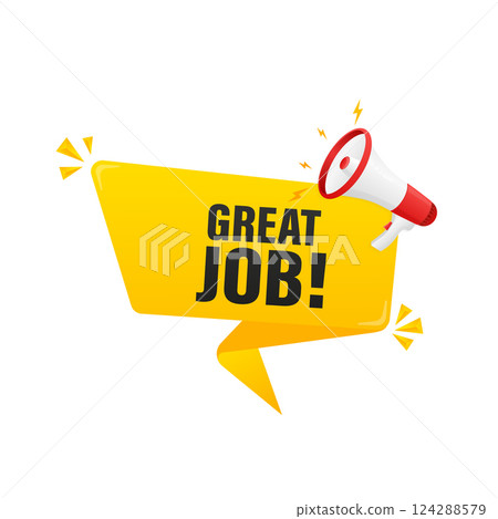 Megaphone, business concept with text GREAT JOB. Vector stock illustration. Megaphone, business concept with text GREAT JOB. Vector stock illustration. 124288579
