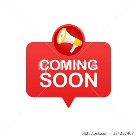 Coming soon megaphone on white background for flyer design. Vector illustration in flat style. 124295467