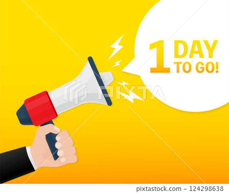 Modern poster with yellow 1 day to go megaphone. Modern red hand holding megaphone icon. Vector illustration. 124298638