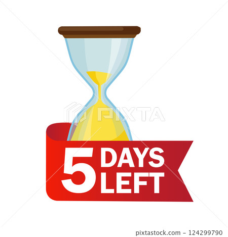 5 days left. Sandglasses with calendar icon on a white background. Vector stock illustration. 124299790