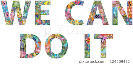 We Can Do It . Vector decorative zentangle object for any purpose 124309452