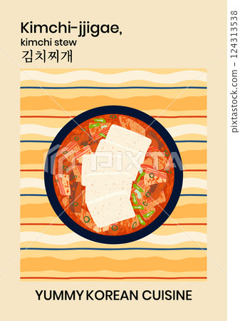 Korean cuisine poster design. Spicy stew vector illustration. Traditional asian kimchi jjigae soup dish with tofu in bowl on striped background with typography. Yummy Korean food wall art template Korean cuisine poster design. Spicy stew vector illustration. Traditional asian kimchi jjigae soup dish with tofu in bowl on striped background with typography. Yummy Korean food wall art template 124313538