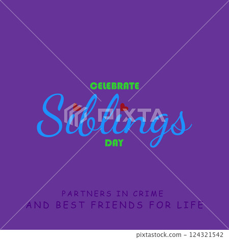 Celebrate Siblings Day with Colorful Typography Celebrate Siblings Day with Colorful Typography 124321542