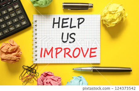Help us improve symbol. Concept words Help us improve on beautiful white note. Beautiful yellow background. Black pen. Black calculator. Business motivational help us improve concept. Copy space. 124373542